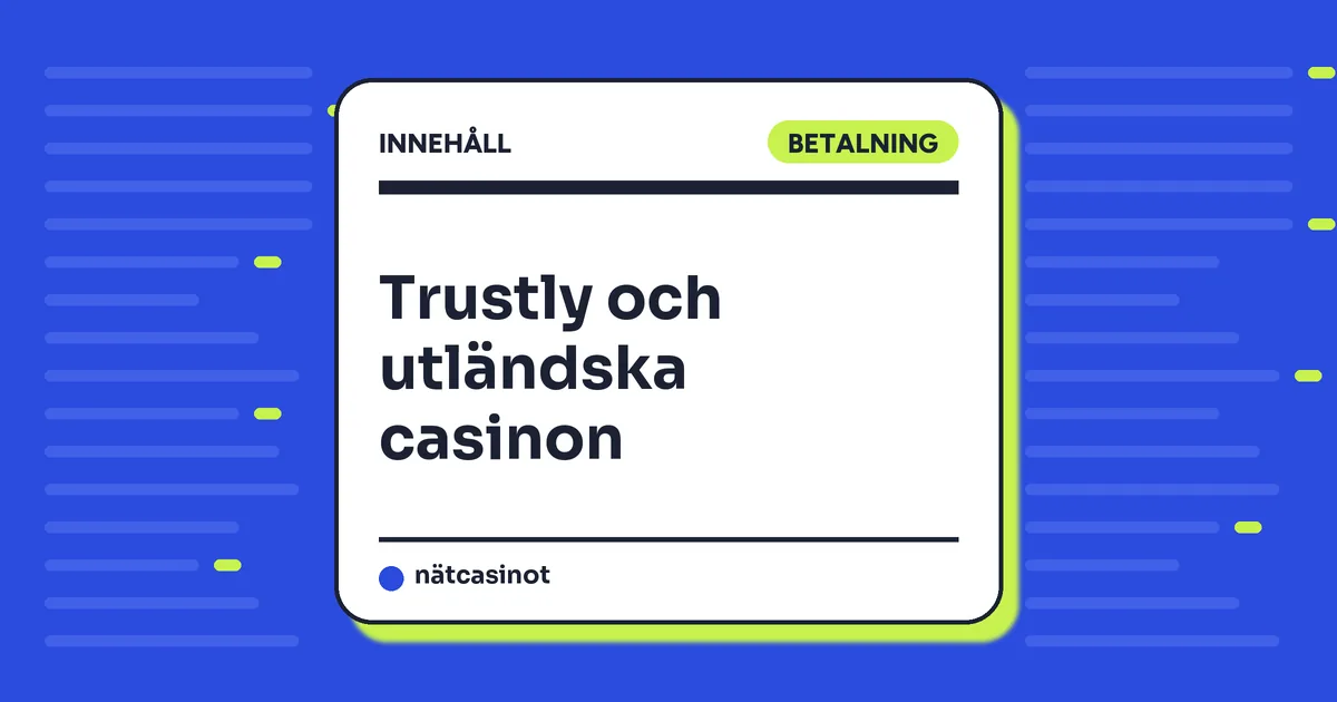 Trustly och utländska casinon – vad som gäller 2026