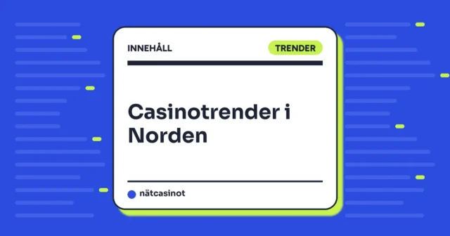Casinotrender i Norden – Sverige, Norge och Finland jämförda
