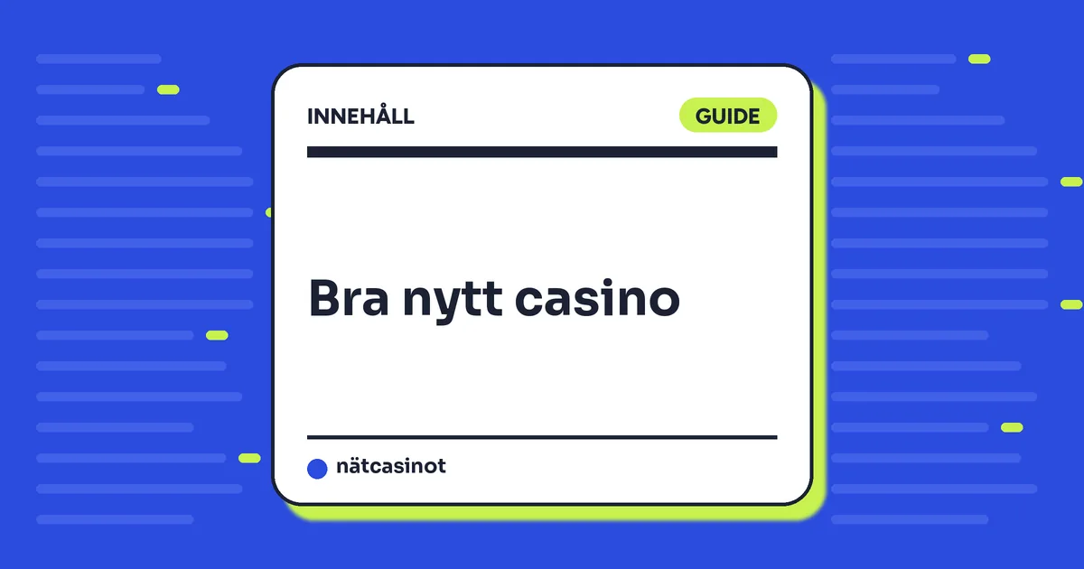 Nytt casino? 7 funktioner som ett bra nytt casino ska ha