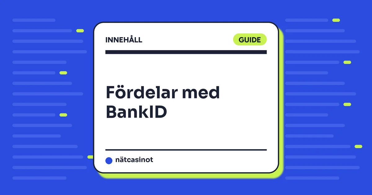 Fördelar med BankID på casino – säkerhet, registrering och uttag