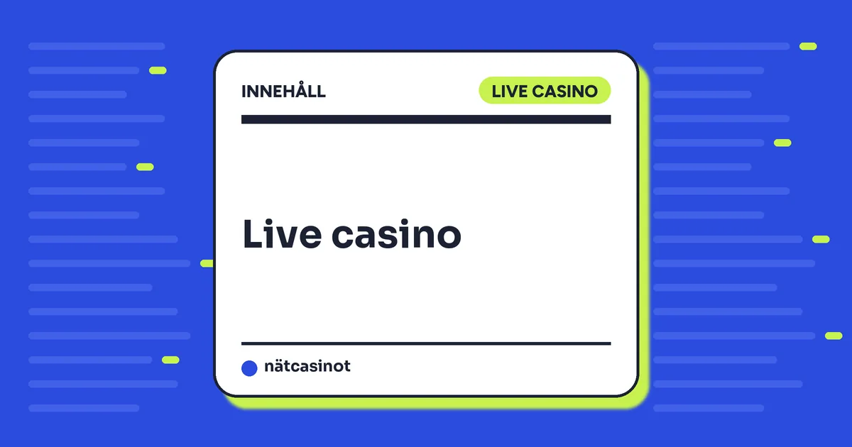 Live casino – spel, bonusvillkor och casinon med svensk licens