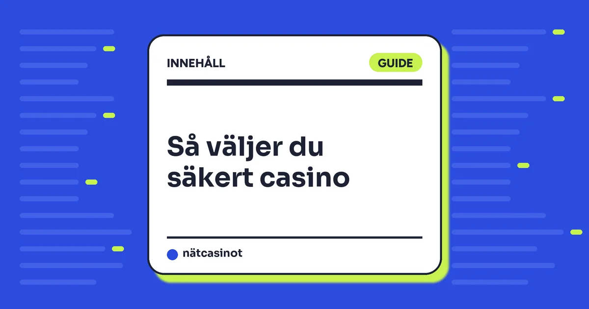 Säkert casino – så väljer du ett pålitligt casino med svensk licens