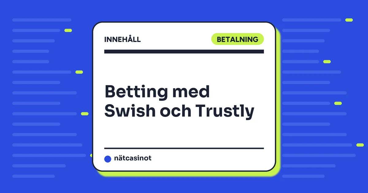 Betting med Swish och Trustly – snabba insättningar och uttag 2026