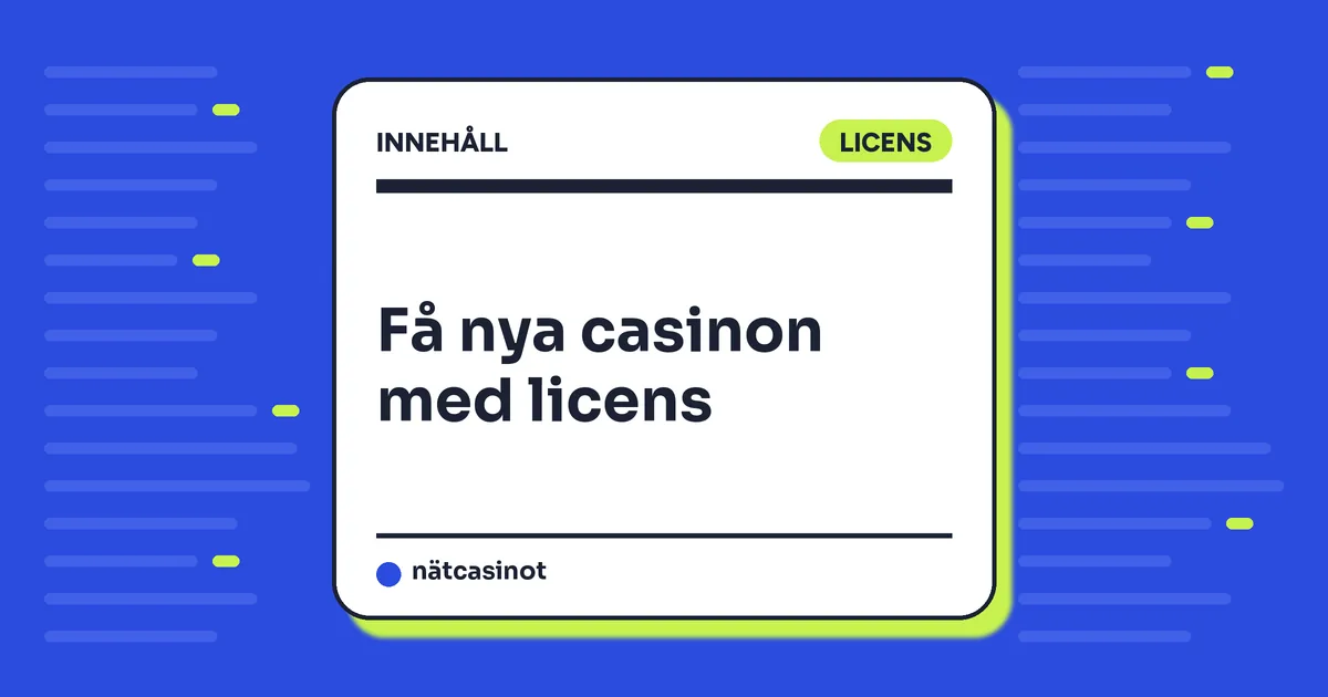 Därför lanseras så få nya casinon med svensk licens