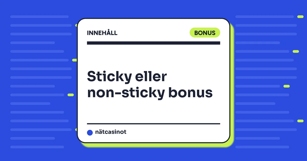 Sticky eller non-sticky bonus? Skillnaden förklarad – och vad som gäller på svenska casinon
