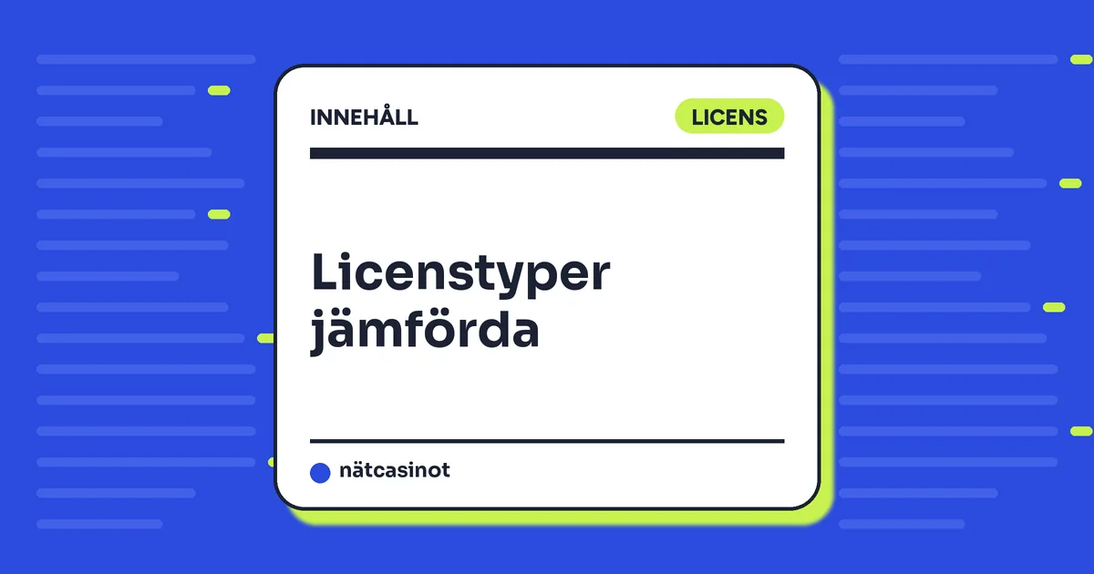 Licenstyper för casino – svensk licens, MGA och Curaçao förklarade